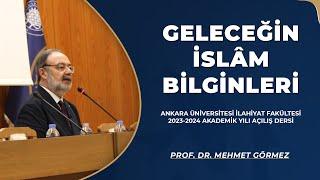 Prof. Dr. Mehmet Görmez Geleceğin İslam Bilginleri