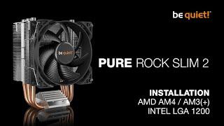 Installation Pure Rock Slim 2 AMD AM4  AM3+ Intel LGA 1200  be quiet