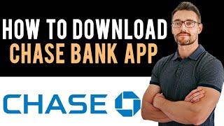 How To Download & Install Chase Bank Mobile Banking App Online Full Guide