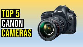 Top 5 Best Canon Cameras in 2024 - The Best Canon Cameras Reviews