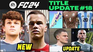 EA FC 24 NEWS  NEW CONFIRMED Title Update #18 Real Faces & LAST CHANCE 