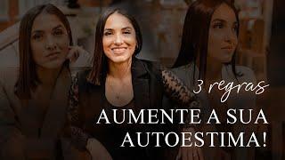 AUMENTE A SUA AUTOESTIMA COM ESSES 3 PASSOS *AUTOESTIMA E AUTOCONFIANÇA.* 