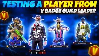 V Badge Guild Leader Testing  For Join Our Guild Can V Badge Player Defeat Team D Players?