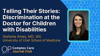 Telling Their Stories Discrimination at the Doctor for Children with Disabilities