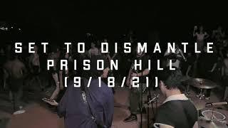 Set to Dismantle Opener @ Prison Hill