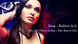 Snap - Believe in it & B.G. prince of rap - This beat is hot   Remix