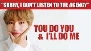 Kim Taehyung BTS V life motto be like You do you and Ill do me
