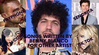 TOP 10 SONGS WRITTEN BY BENNY BLANCO FOR OTHER ARTIST