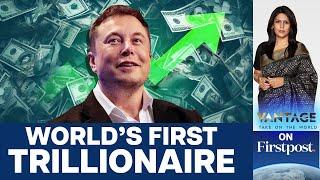 Elon Musk to Become World’s First Trillionaire by 2027  Vantage with Palki Sharma