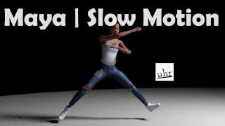 Maya Slow Motion