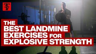 The Best Landmine Exercises For Explosive Strength