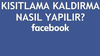 Facebook Kısıtlama Kaldırma Nasıl Yapılır?