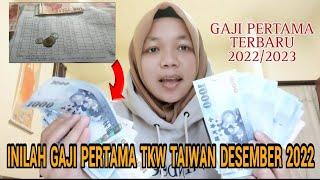 TERBARU‼️INILAH GAJI PERTAMA TKW TAIWAN DESEMBER 2022 ⁉️Cuman sisa segini ⁉️