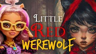 I MADE A WEREWOLF LITTLE RED RIDING HOOD DOLL  Monster High Repaint by Poppen Atelier