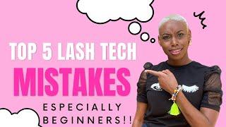 5 MISTAKES BEGINNER LASH TECHS MAKE  EYELASH EXTENSIONS  BEGINNER LASH TECH TIPS AND ADVICE