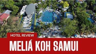 Meliá Koh Samui 5 Star Luxury Hotel  Choeng Mon Beach  Our Hotel Review