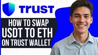 How To Swap USDT To Ethereum In Trust Wallet 2024