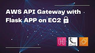 Attach AWS API Gateway with Flask App  on EC2  AWS API Gateway - EC2 Integration by awsmasterchef