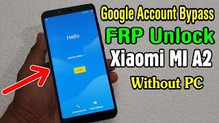 Xiaomi MI A2 M1804D2SI FRP Unlock or Google Account Bypass Easy Trick Without PC