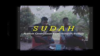 S U D A H_Narlon Onthebeat Feat Henzon Rollink_Official MV 2022