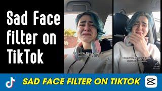 How to do the Sad Face filter on TikTok