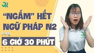 NGẤM HẾT TOÀN BỘ NGỮ PHÁP N2 MIMIKARA OBOERU BUNPOU TRONG 6 GIỜ 30 PHÚT