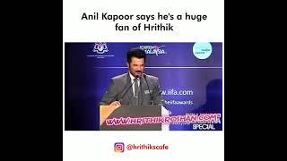 Anil Kapoor is a Big Hrithik fan