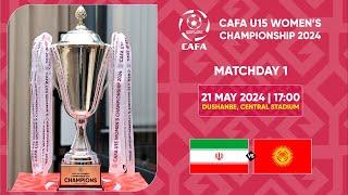 IRAN vs KYRGYZ REPUBLIC MD1 CAFA U15 WOMENS CHAMPIONSHIP 2024