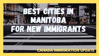 Best Cities In Manitoba Canada For New Immigrants In 2022