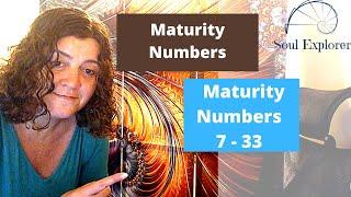 Maturity Numbers 7 - 33  Developing Talent