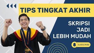 CARA MUDAH SELESAIKAN SKRIPSI - TIPS MAHASISWA TINGKAT AKHIR