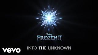 Idina Menzel AURORA - Into the Unknown From Frozen 2Lyric Video