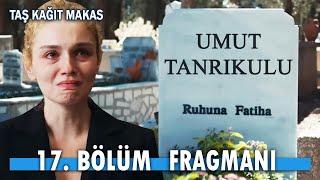 Taş Kağıt Makas 17. Bölüm Fragmanı