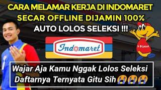 Cara Melamar Kerja Di Indomaret Secara OFFLINE Dijamin 100% Auto Lolos Seleksi Tutorial Milenial