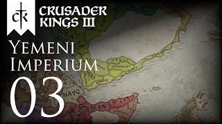 Crusader Kings III  Yemeni Imperium  Episode 03