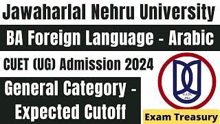 JNU UG Admission 2024  Expected Cutoff  BA Arabic  All Merit List Discussed  Exam Treasury