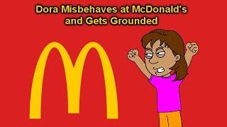 Dora Misbehaves at McDonalds and Gets Grounded