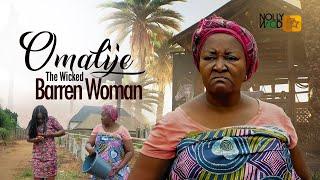 Omalije The Wicked Barren Woman  This Movie Is BASED ON A TRUE LIFE STORY - African Movies