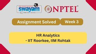 HR Analytics Week 3  NPTEL ANSWERS  MYSWAYAM #nptel2024 #nptel #myswayam