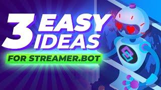 Streamer Bot Think BIG With These Easy Ideas for Small Streamers