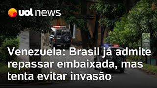 Venezuela Brasil já admite repassar embaixada da Argentina mas tenta evitar invasão