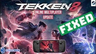 They FIXED Tekken 8 Multiplayer on the Steam Deck - Update