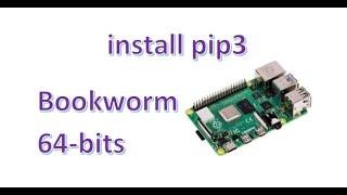 Raspberry BookWorm - install pip3  install pip3 on Raspberry pi 4 2024