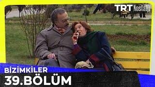 Bizimkiler 39. Bölüm @NostaljiTRT