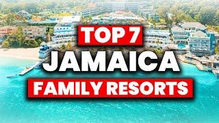 Top 7 BEST All Inclusive FAMILY Resorts in Jamaica 2024