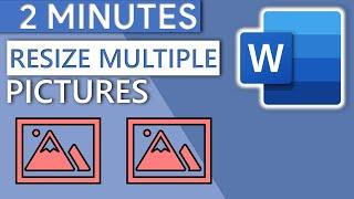 Resize Multiple Pictures in Word 2 MINUTES  2020