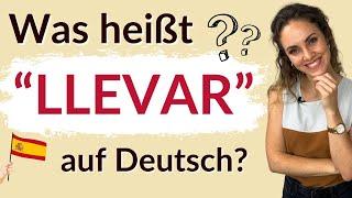 Was heißt llevar auf Deutsch?