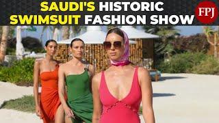 Historic Saudi Arabia Hosts First Ever Swimsuit Fashion Show at Red Sea Fashion Week