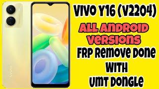 Vivo Y16 v2204 ll Frp One Click Remove Done By Umt Dongle ll All Android Versions ll 2024