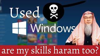 Used pirated copy of Windows to do Freelance work are the skills I learned haram to use in other pl
